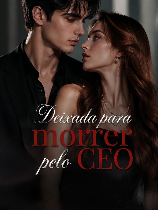 Deixada para morrer pelo CEO