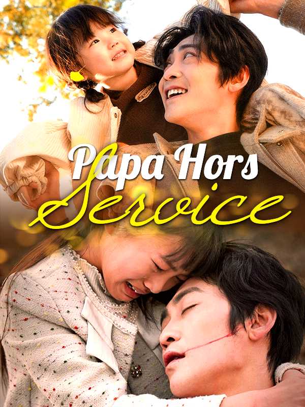 (Doublé) Papa Hors Service