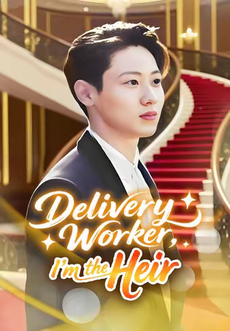 Delivery Worker, I'm the Heir