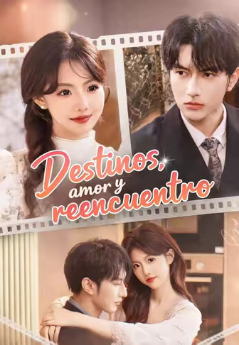 Destinos, amor y reencuentro