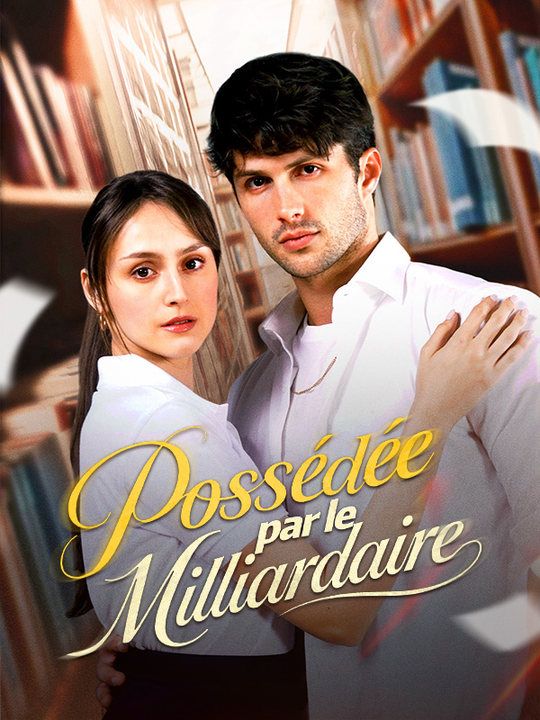 Possédée par le Milliardaire (2025)