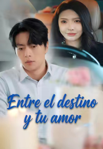 Entre el destino y tu amor