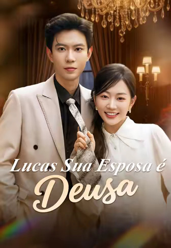 Lucas Sua Esposa é Deusa