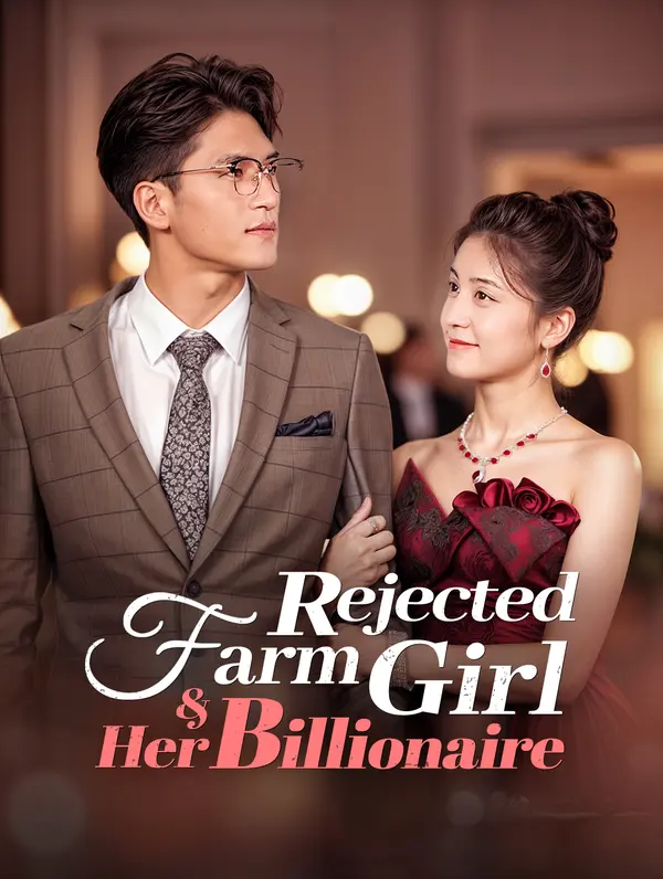 Rejected Farm Girl & Her Billionaire (2024)