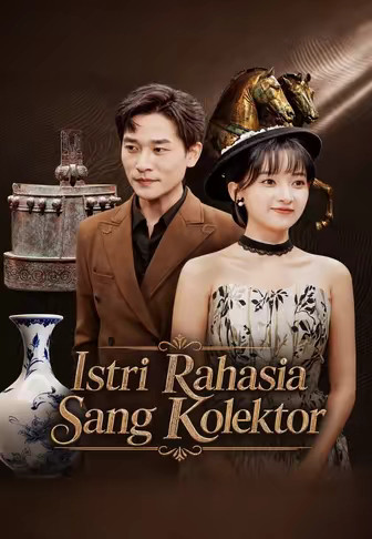Istri Rahasia Sang Kolektor