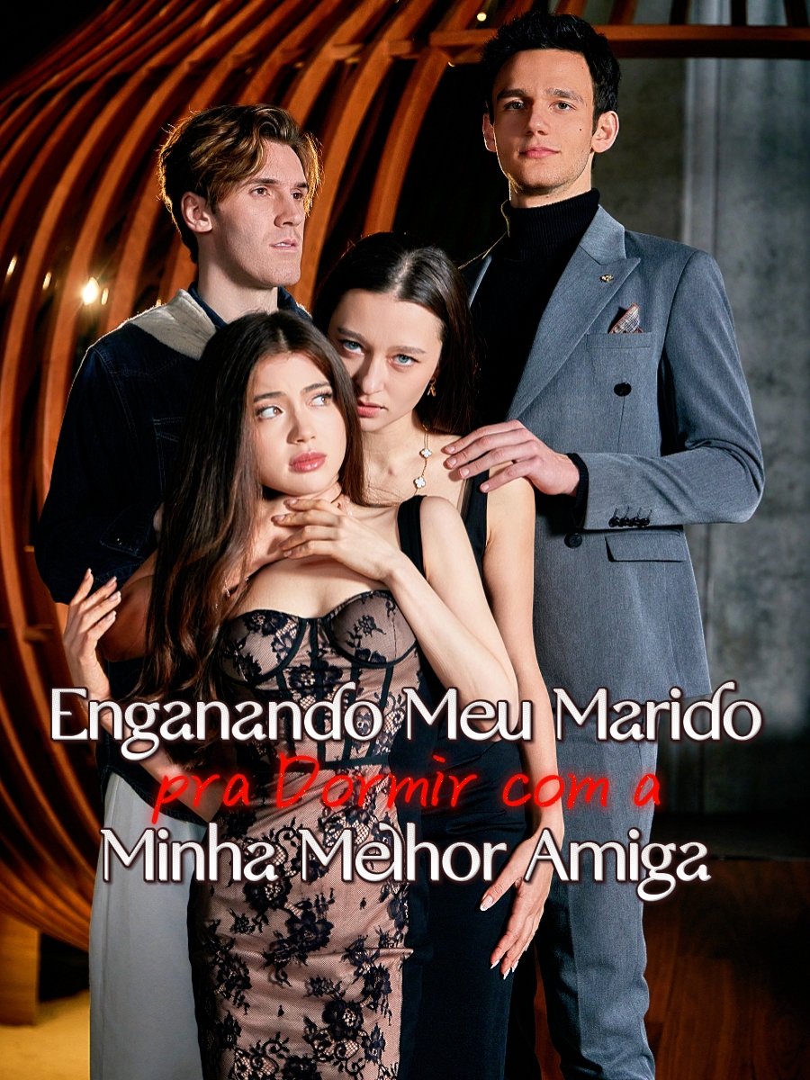Enganando Meu Marido pra Dormir com a Minha Melhor Amiga