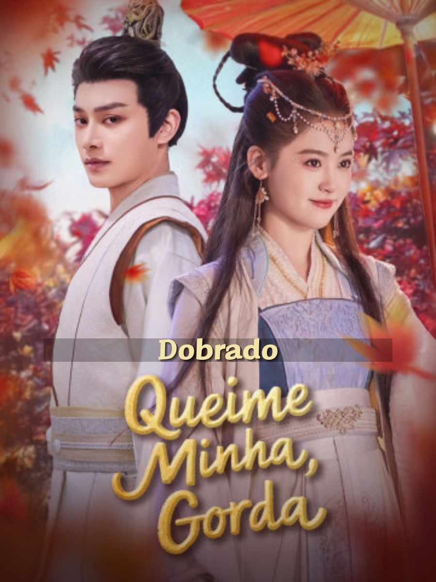 (Dobrado)Queime, Minha Gorda