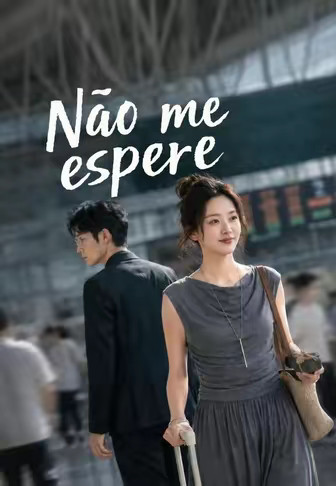 Não me espere