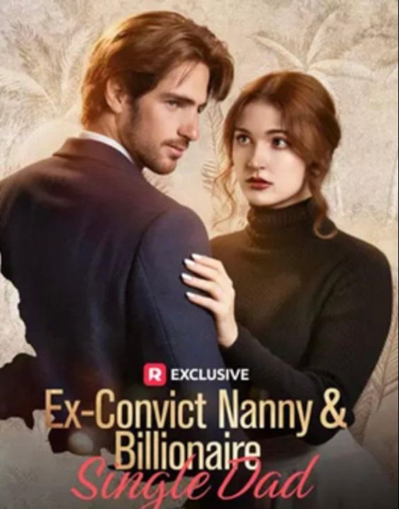 Ex-Convict Nanny and Billionaire Single Dad (2025)