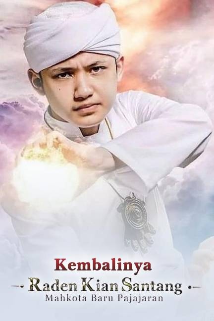 Kembalinya Raden Kian Santang 2: Mahkota Baru Pajajaran (2021)