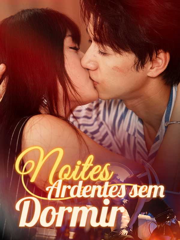 Noites Ardentes sem Dormir