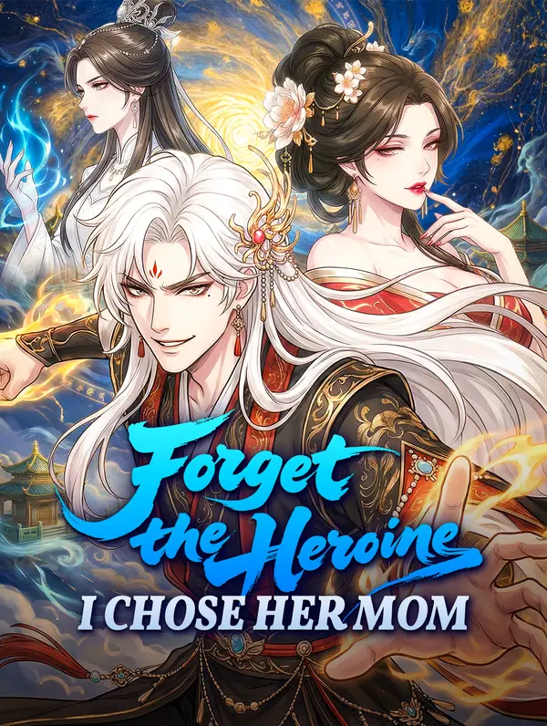 Forget the Heroine, I Chose Her Mom