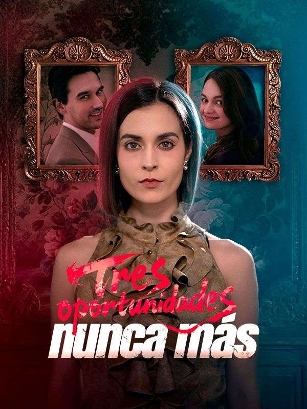 Tres oportunidades, nunca más (2025)