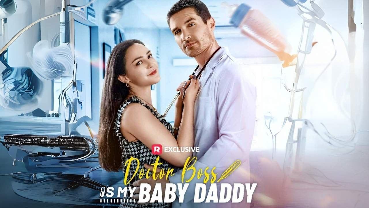 Doctor Boss Is My Baby Daddy (2025)