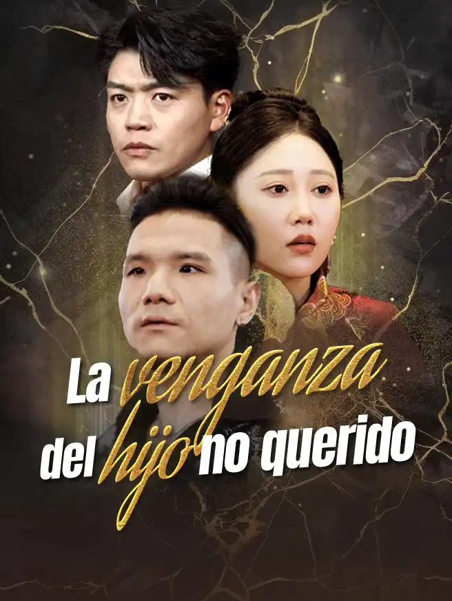 La venganza del hijo no querido