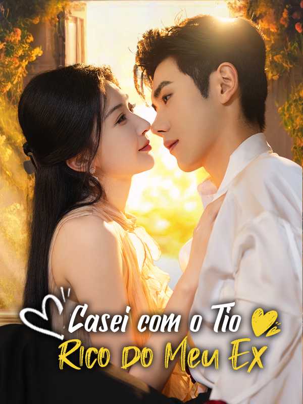 Casei com o Tio Rico do Meu Ex