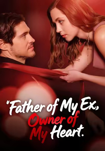 Father of My Ex, Owner of My Heart