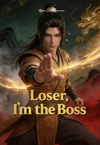 Loser, I'm the Boss