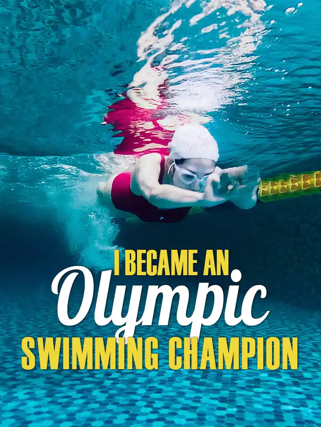 I Became an Olympic Swimming Champion