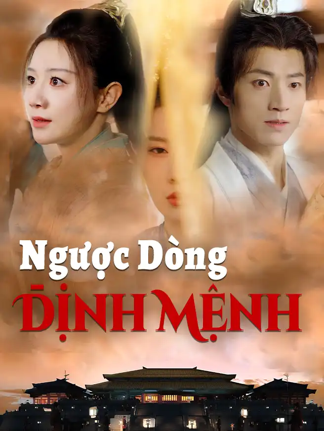 Ngược Dòng Định Mệnh