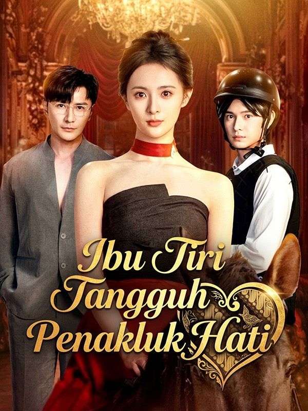 Ibu Tiri Tangguh Penakluk Hati