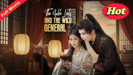The Noble lady and the wild General (2024)