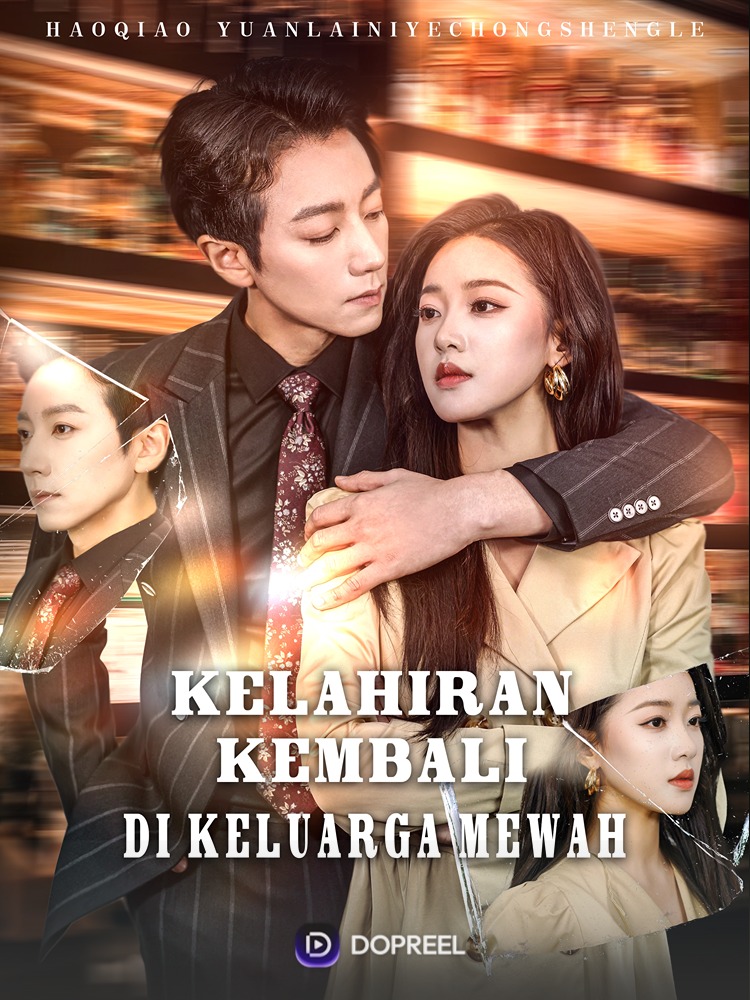 Kelahiran Kembali Di Keluarga Mewah