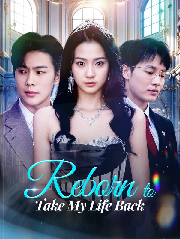 Reborn to Take My Life Back (2025)