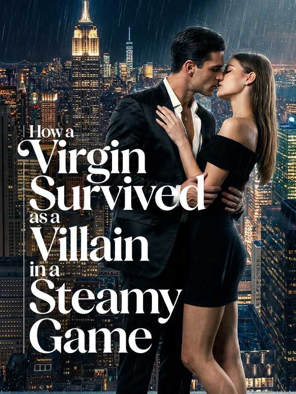 How a Virgin Survived as a Villain in a Steamy Game