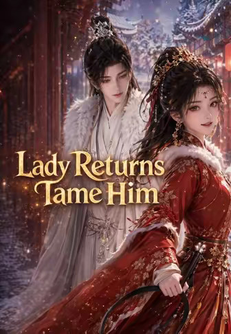Lady Returns Tame Him
