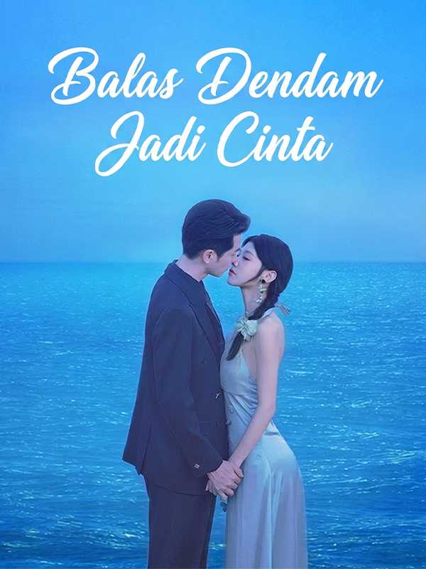 Balas Dendam Jadi Cinta