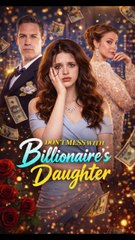 Don't Mess with Billionaire's Daughter (2024)