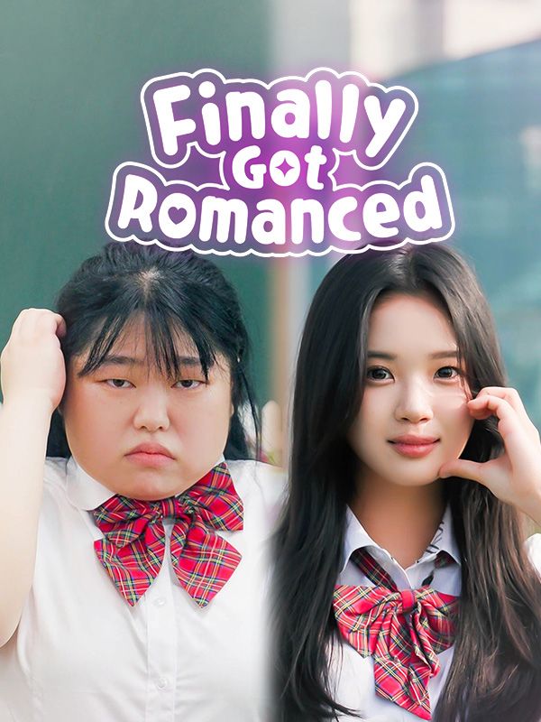 Finally Got Romanced (2024)