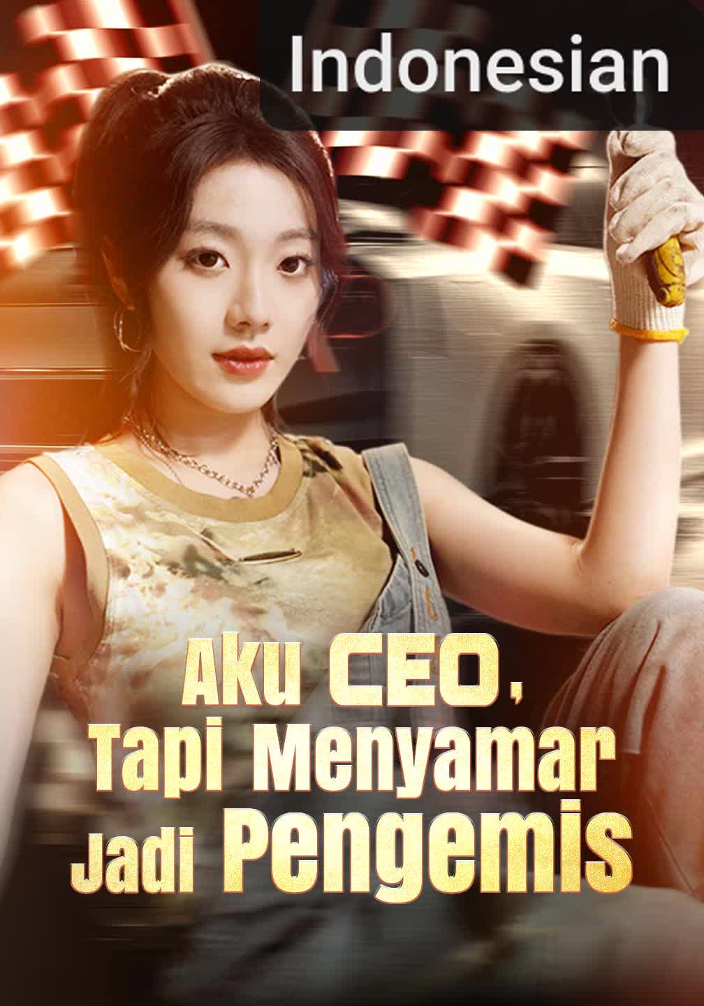 Aku CEO, Tapi Menyamar Jadi Pengemis [Indonesian] (2026)