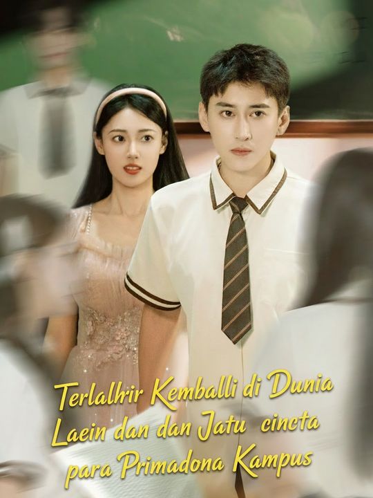 Terlahir Kembali di Dunia Lain dan Jatuh Cinta pada Primadona Kampus