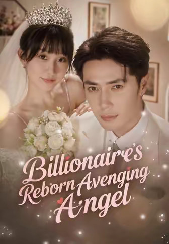 Billionaire's Reborn Avenging Angel