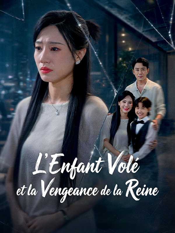 L'Enfant Volé et la Vengeance de la Reine