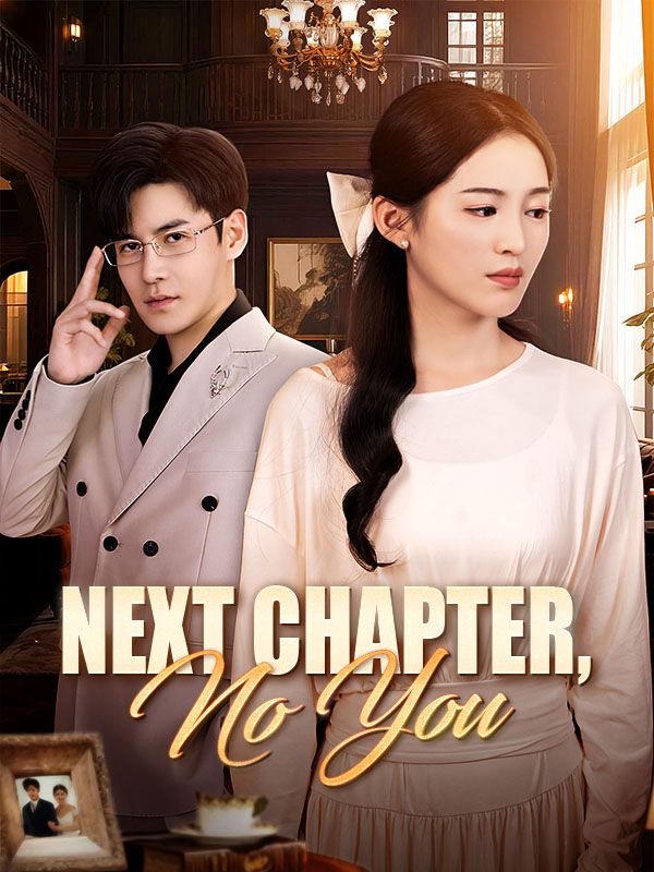 Next Chapter, No You (2024)