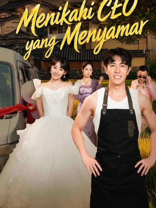 Menikahi CEO yang Menyamar