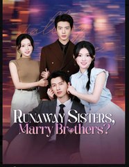 Runaway Sisters Marry Brothers (2024)