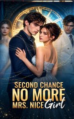 Second Chance No More Mrs. Nice Girl (2024)