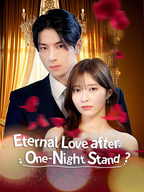 Eternal Love After One-Night Stand? (2024)