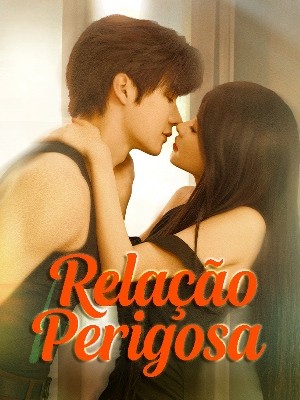 Relação Perigosa