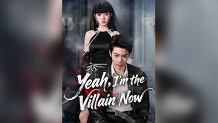 Yeah I'm the Villain Now (2024)