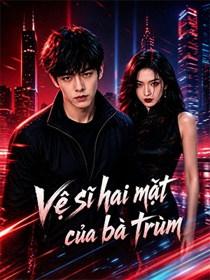 Vệ sĩ hai mặt của bà trùm