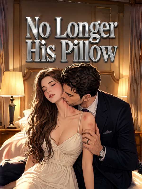 No Longer His Pillow