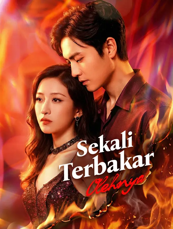 Sekali Terbakar Olehnya