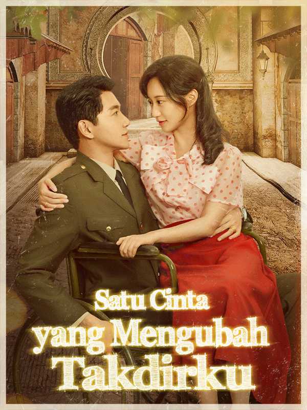 Satu Cinta yang Mengubah Takdirku