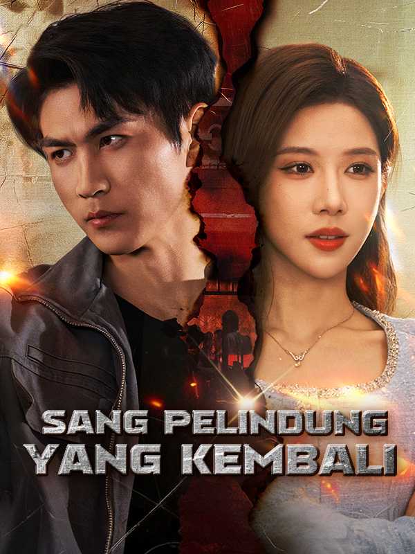 Sang Pelindung yang Kembali