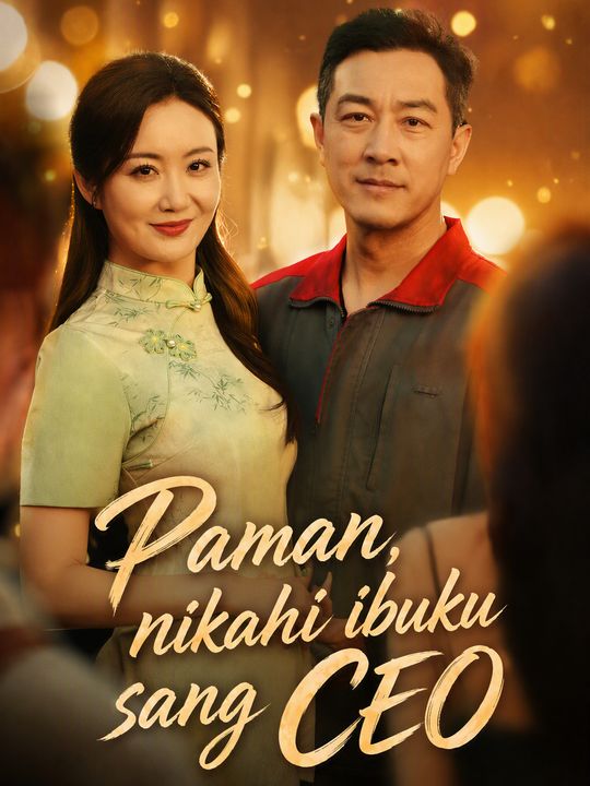 Paman, nikahi ibuku sang CEO